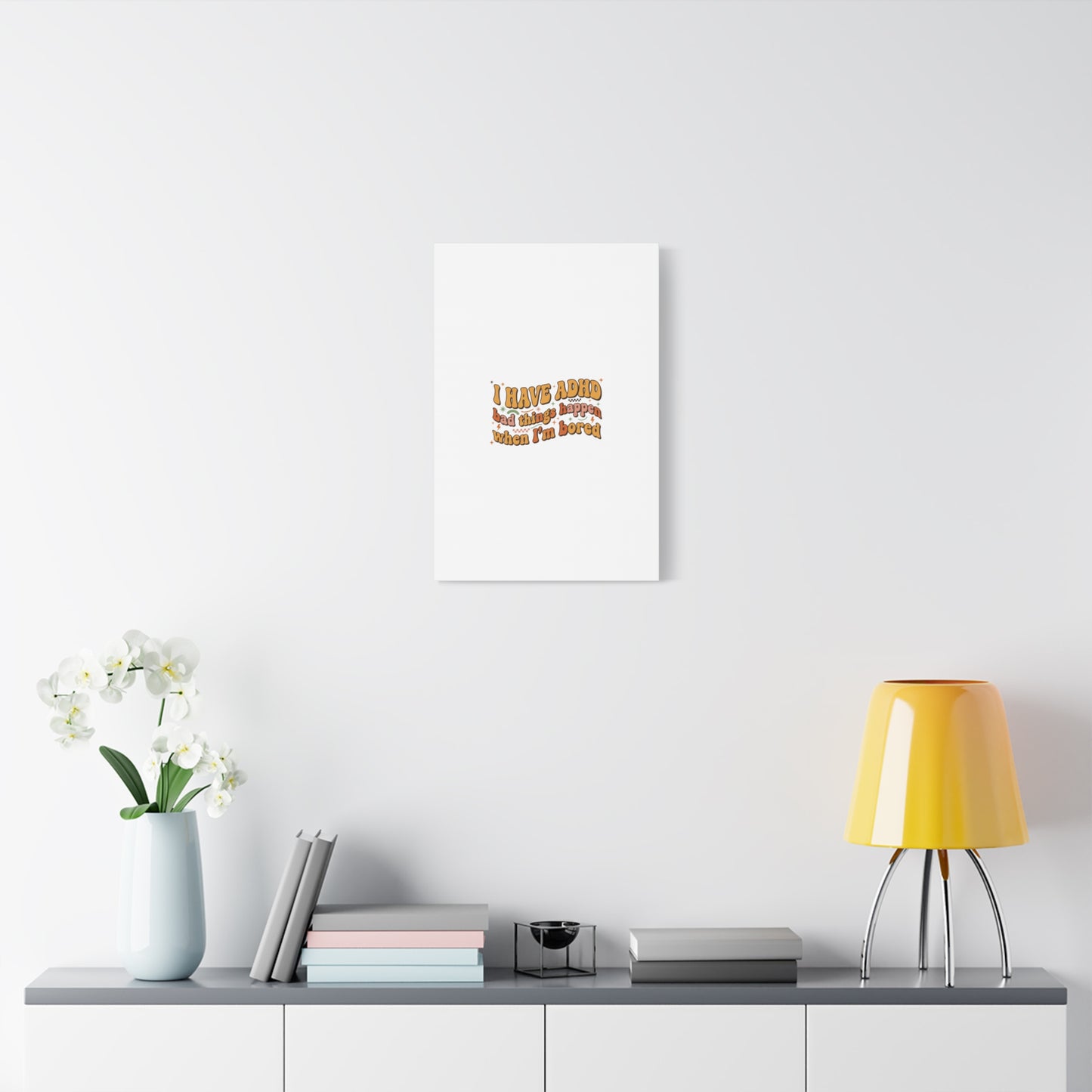 I Have ADHD funny affirmation Canvas | Neurodiversity, ADHD acceptance