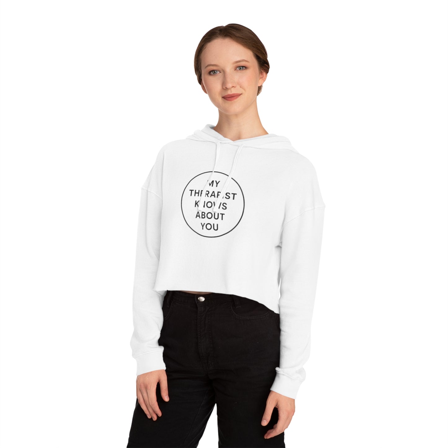 Cropped Hoodie — “My Therapist Knows About You” Minimal Graphic Cropped Sweatshirt