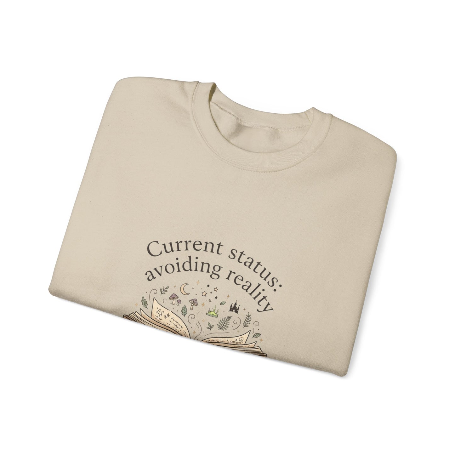 Current Status Avoiding Reality Sweatshirt | Book Lover, Cozy Reader