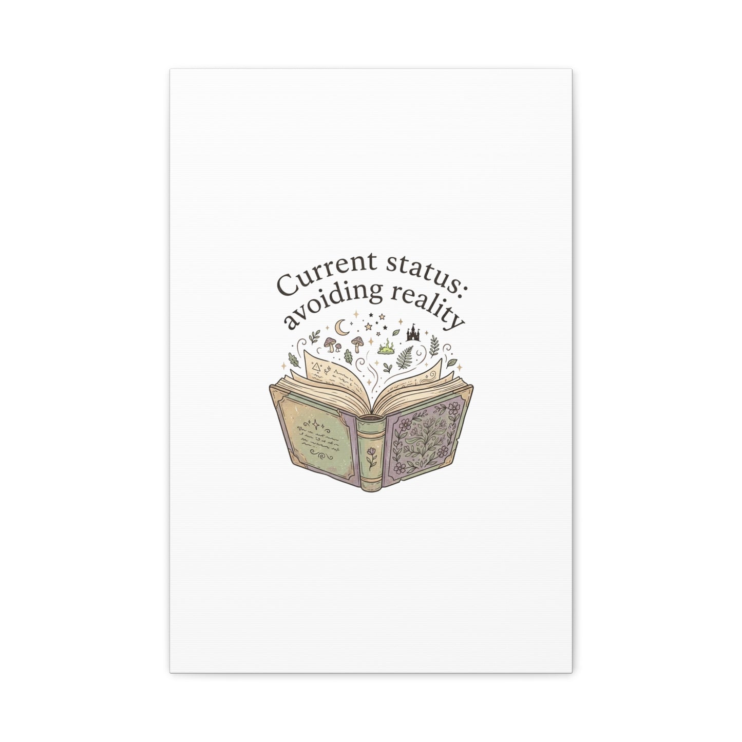 Current Status Avoiding Reality Canvas | Book Lover, Cozy Reader, Dark Academia