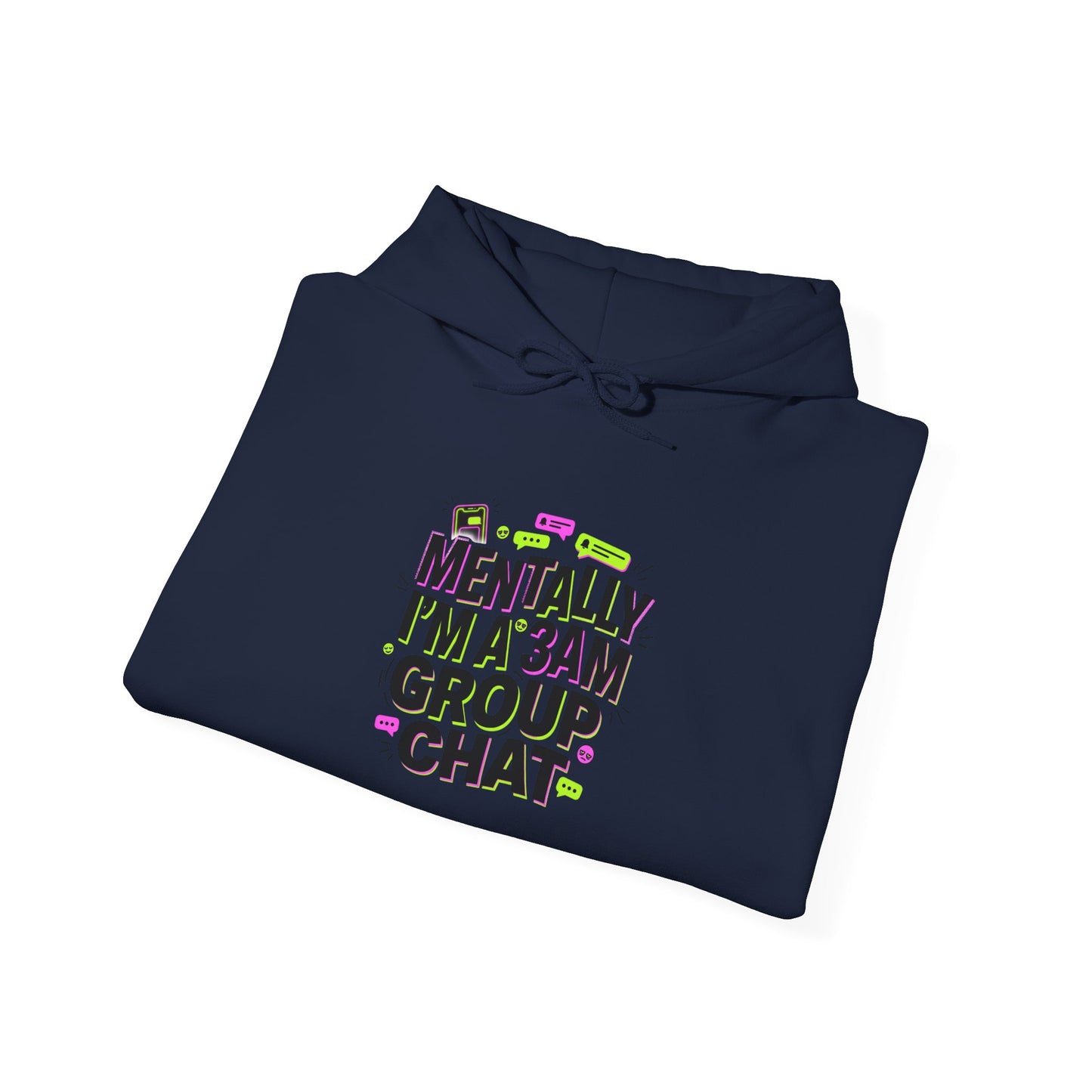 Mentally I'm a 3AM Group Chat Hoodie | meme shirt, cringe-core