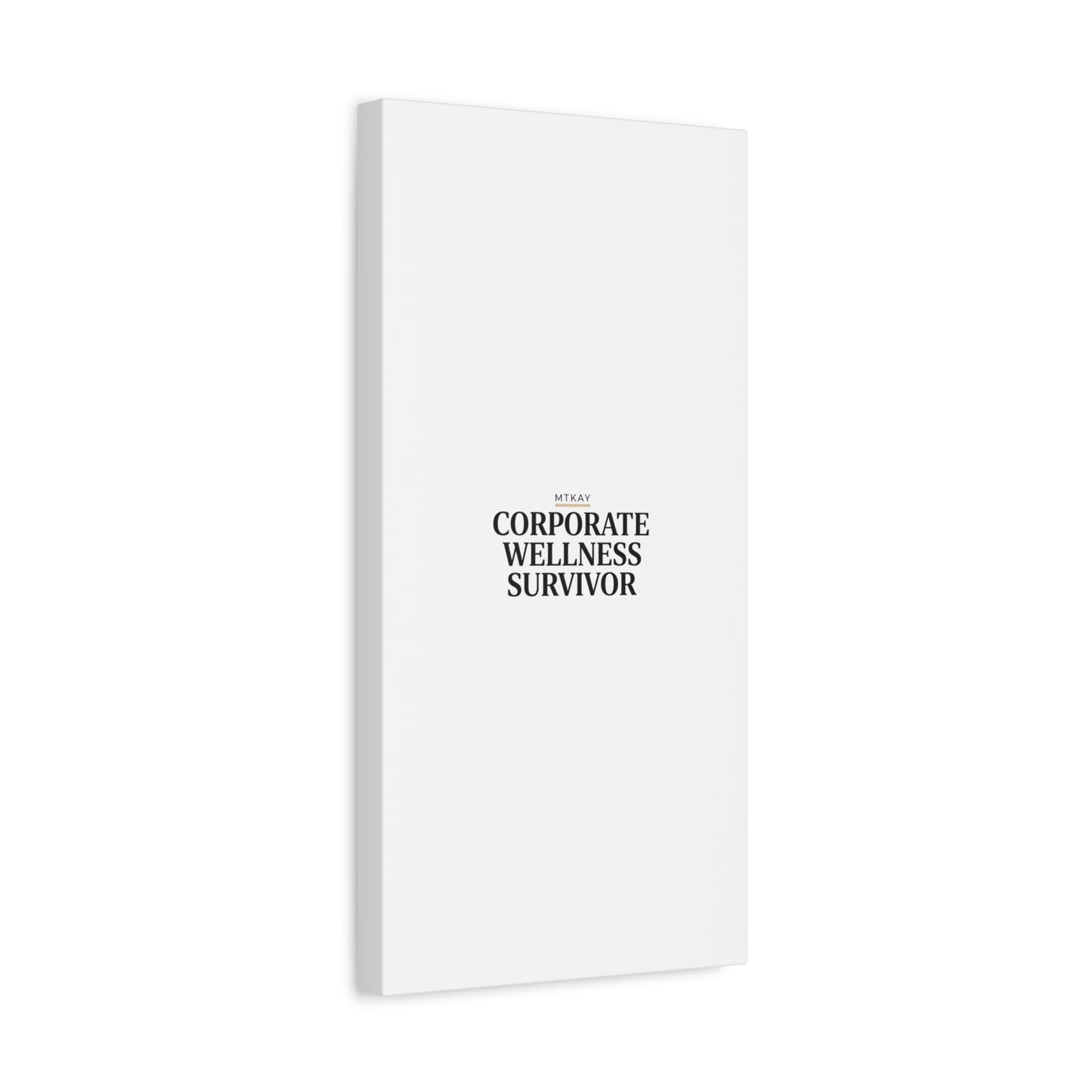 Corporate Wellness Survivor Canvas | cortisol shirt, stress meme, burnout humor