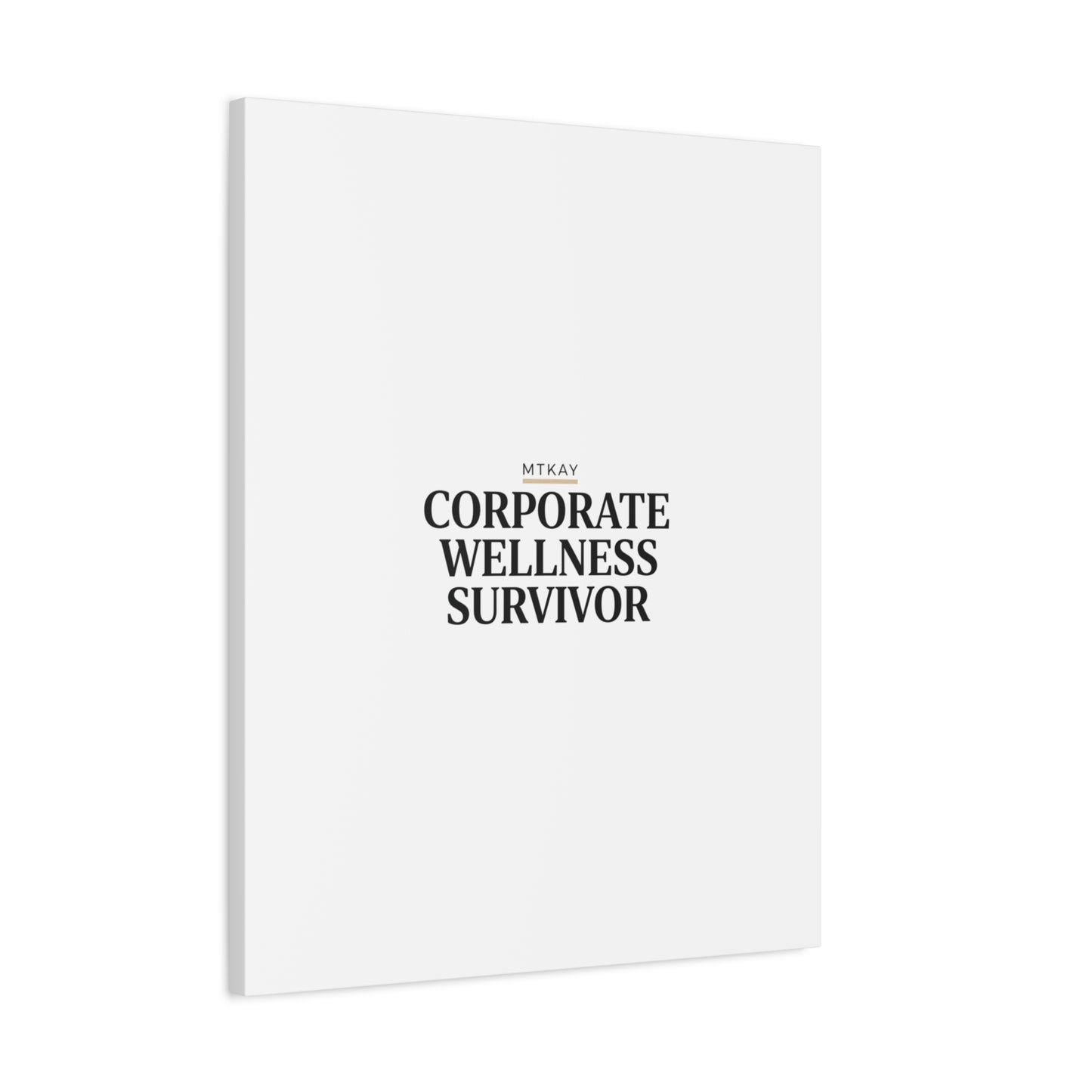 Corporate Wellness Survivor Canvas | cortisol shirt, stress meme, burnout humor