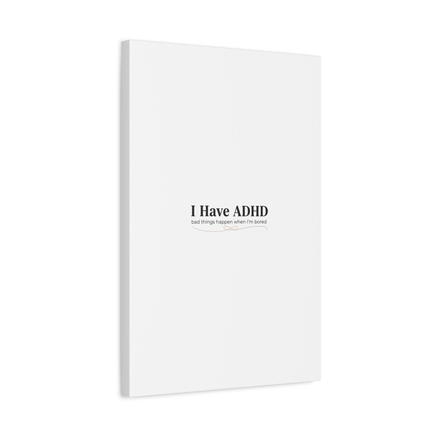 I Have ADHD canvas | Neurodiversity, ADHD acceptance, stim positive
