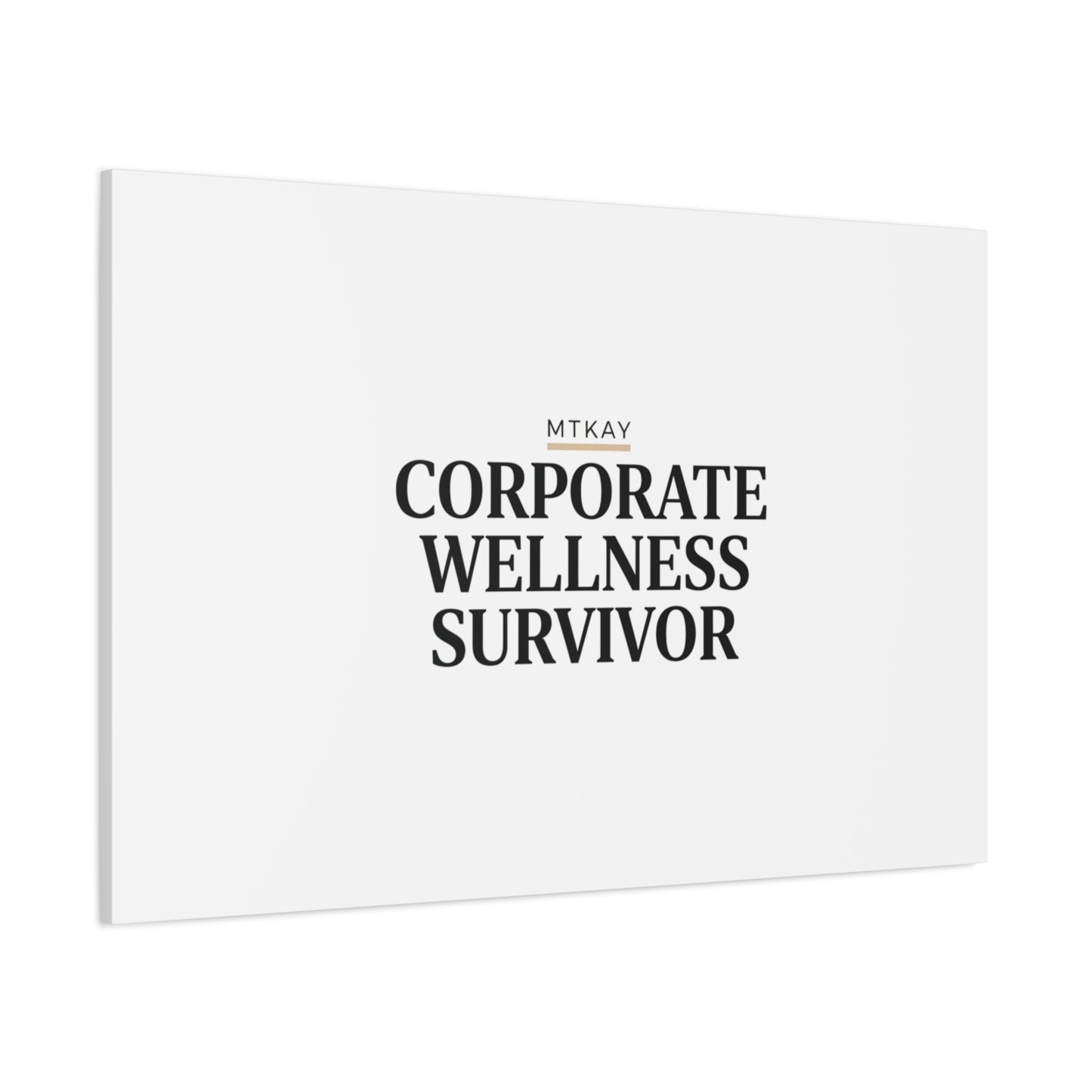 Corporate Wellness Survivor Canvas | cortisol shirt, stress meme, burnout humor