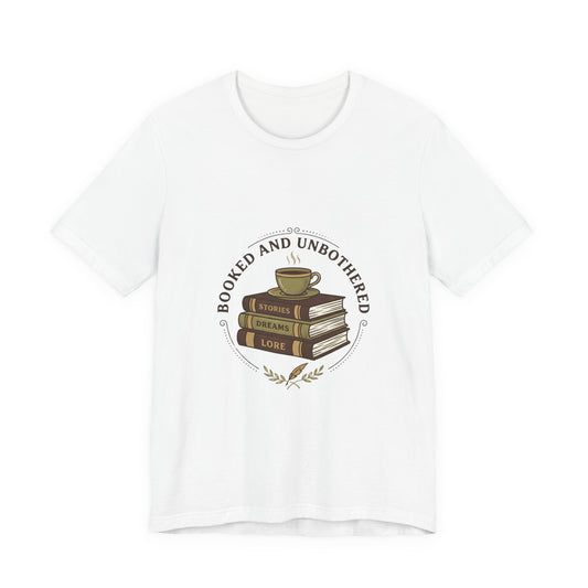 Booked and Unbothered T-Shirt | Book Lover shirt, cozy reader tee