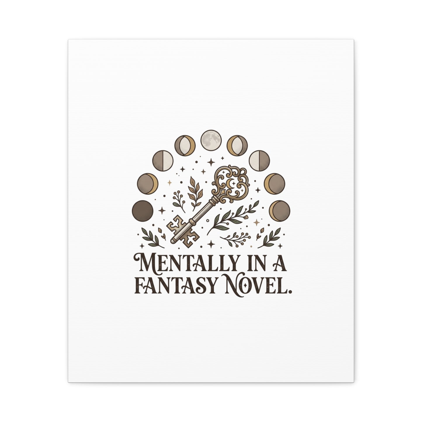 Mentally in a Fantasy Novel Canvas | Book Lover, Dark Academia Print