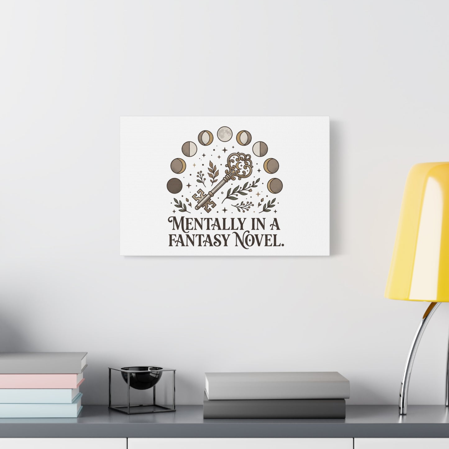 Mentally in a Fantasy Novel Canvas | Book Lover, Dark Academia Print