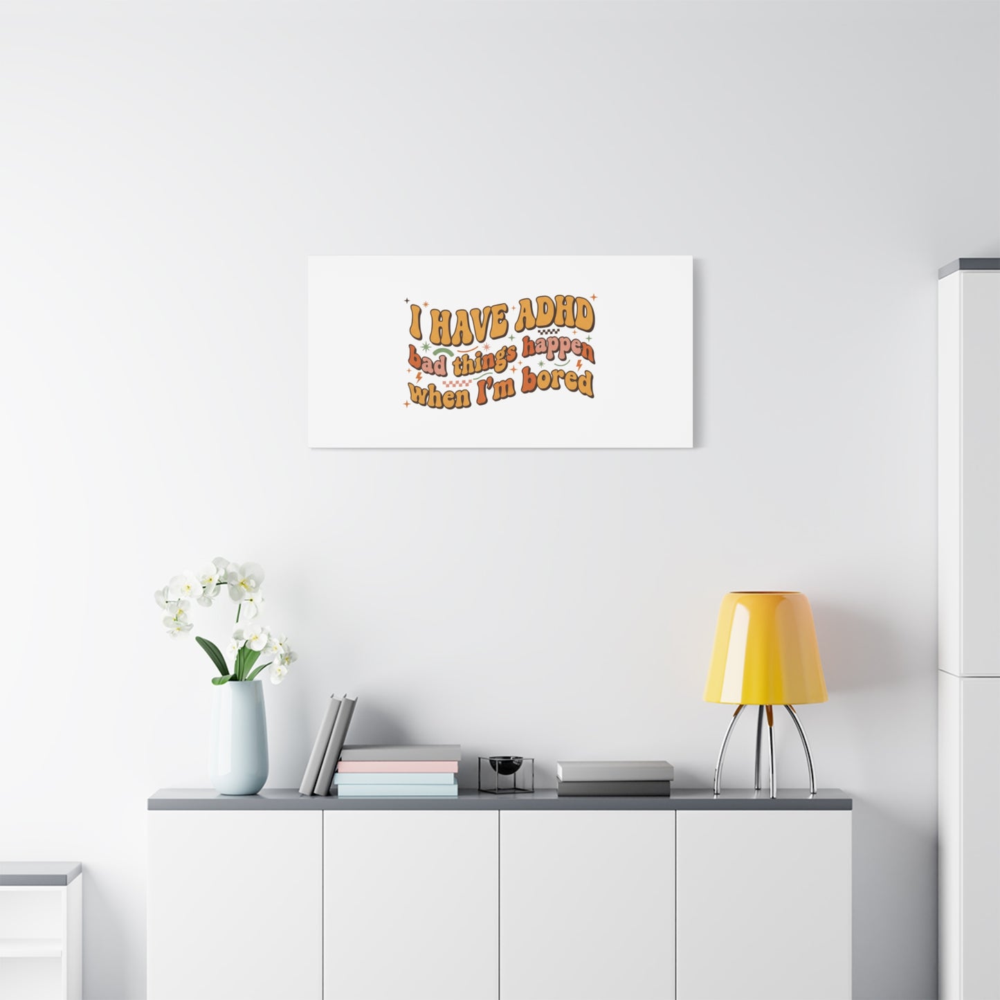 I Have ADHD funny affirmation Canvas | Neurodiversity, ADHD acceptance