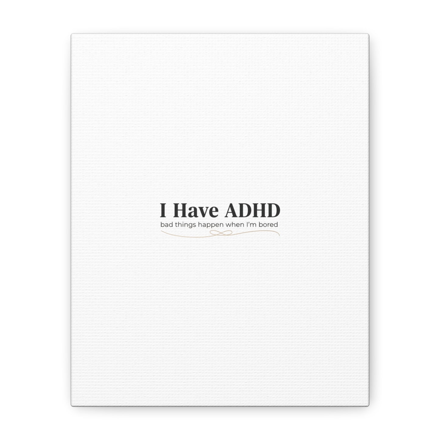 I Have ADHD canvas | Neurodiversity, ADHD acceptance, stim positive