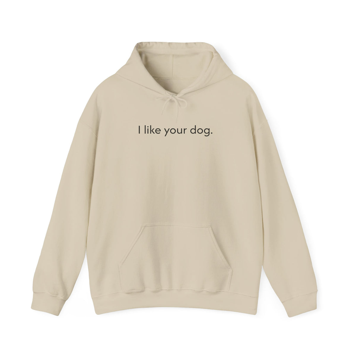 "I Like Your Dog" Hoodie – Minimalist Dog Lover Pullover