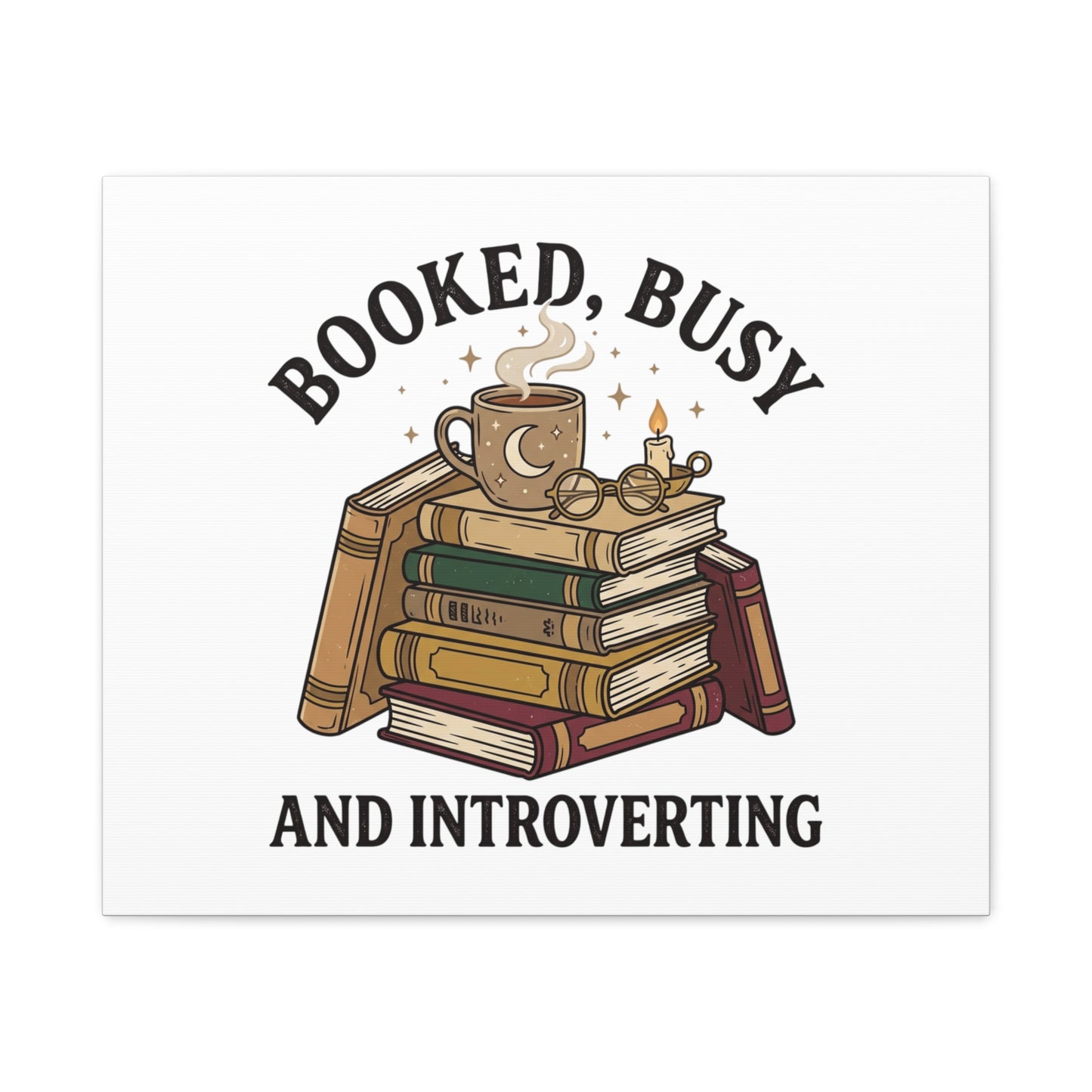 Booked, Busy and Introverting Canvas | Book Lover, Cozy Reader Decor