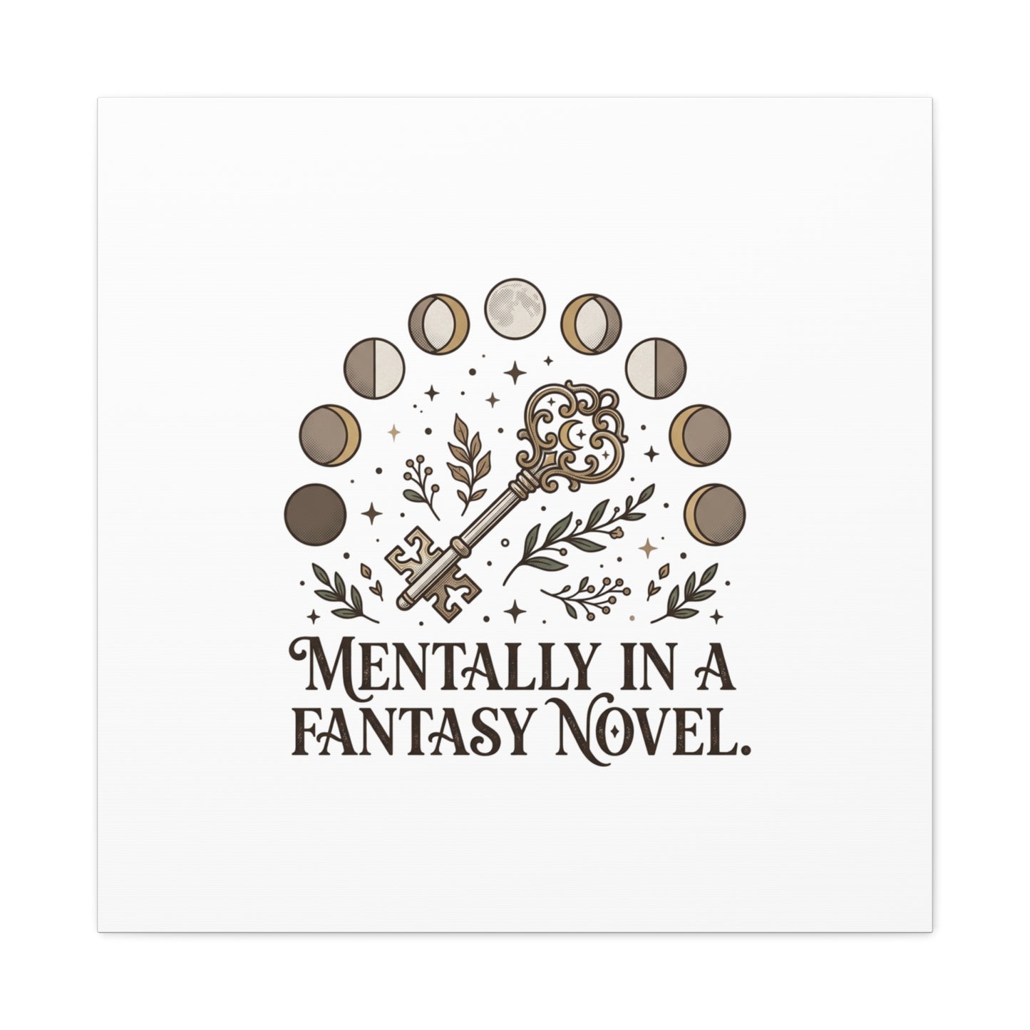 Mentally in a Fantasy Novel Canvas | Book Lover, Dark Academia Print