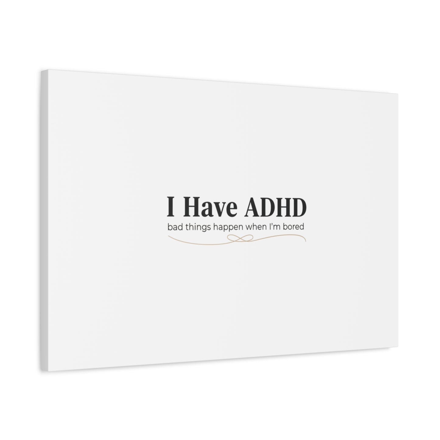 I Have ADHD canvas | Neurodiversity, ADHD acceptance, stim positive