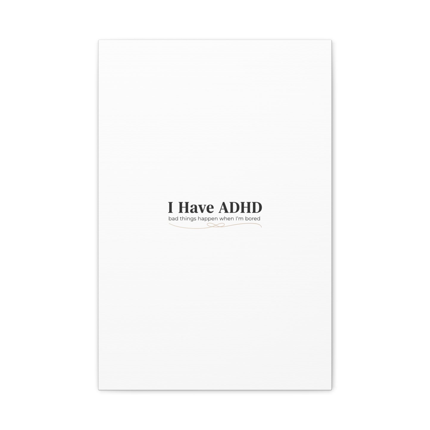 I Have ADHD canvas | Neurodiversity, ADHD acceptance, stim positive