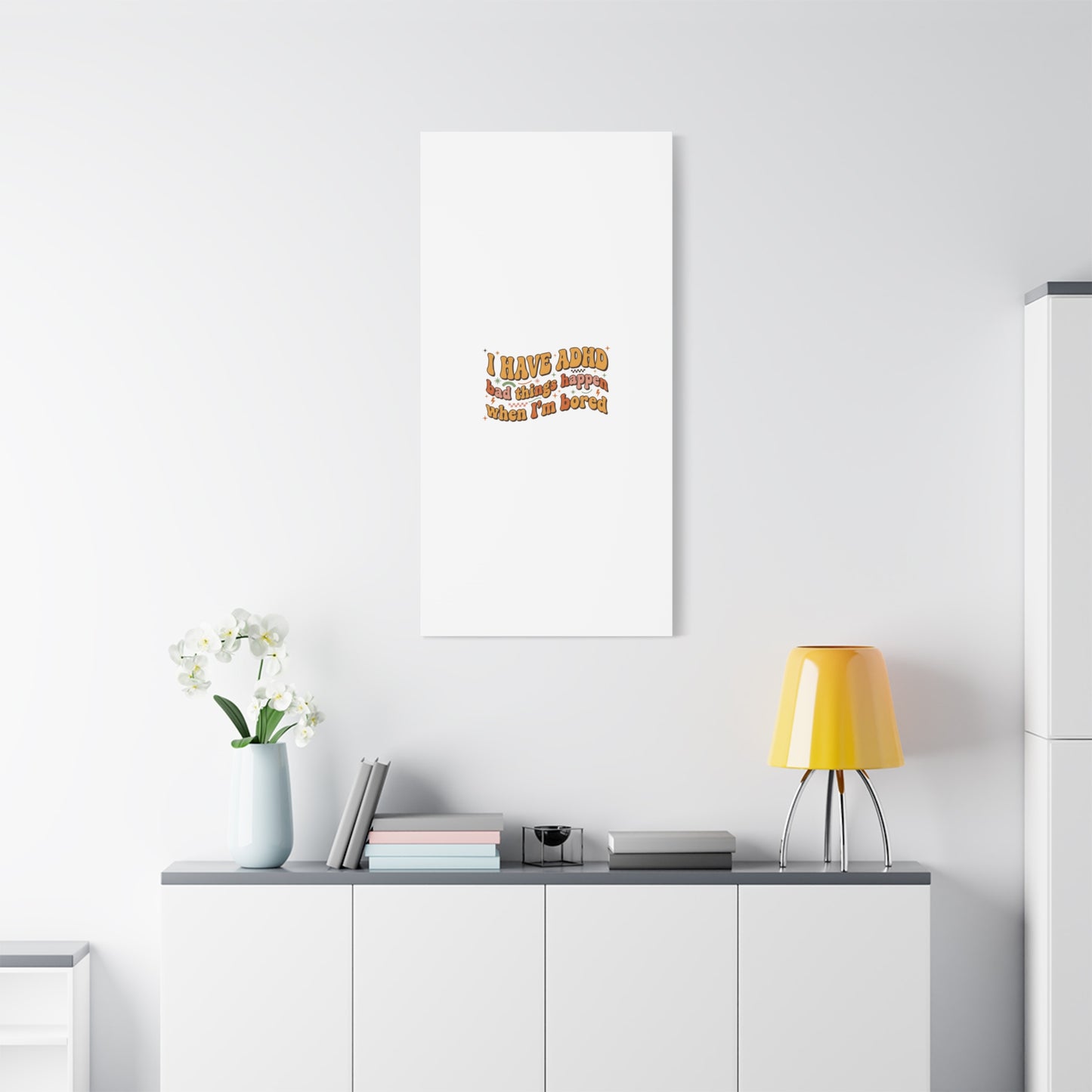 I Have ADHD funny affirmation Canvas | Neurodiversity, ADHD acceptance