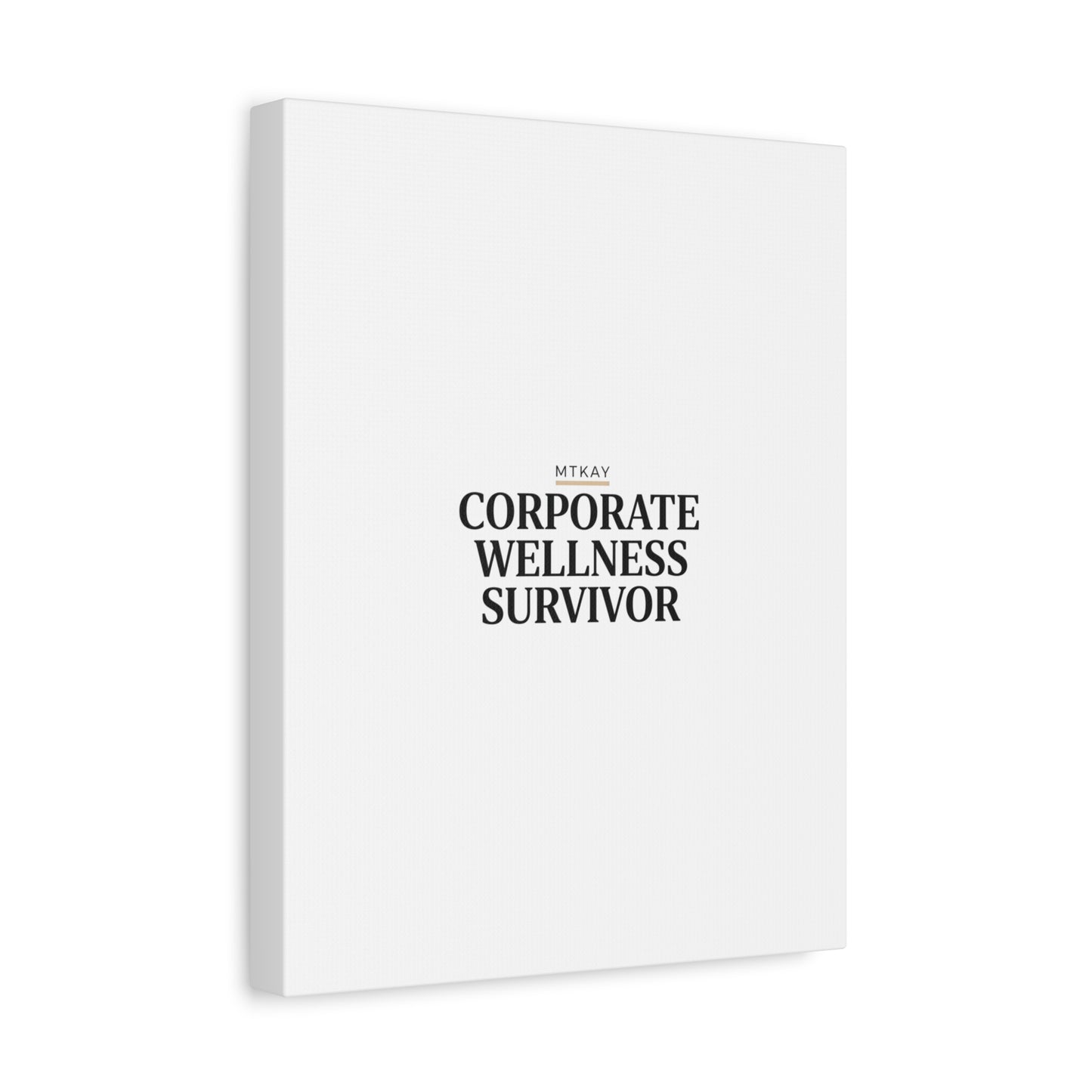 Corporate Wellness Survivor Canvas | cortisol shirt, stress meme, burnout humor
