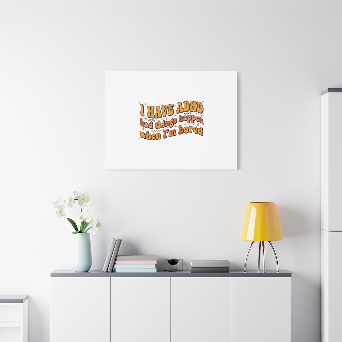 I Have ADHD funny affirmation Canvas | Neurodiversity, ADHD acceptance