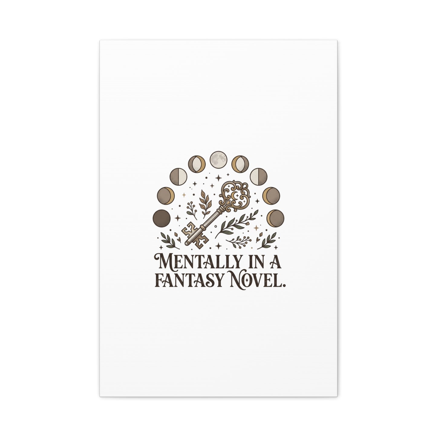 Mentally in a Fantasy Novel Canvas | Book Lover, Dark Academia Print
