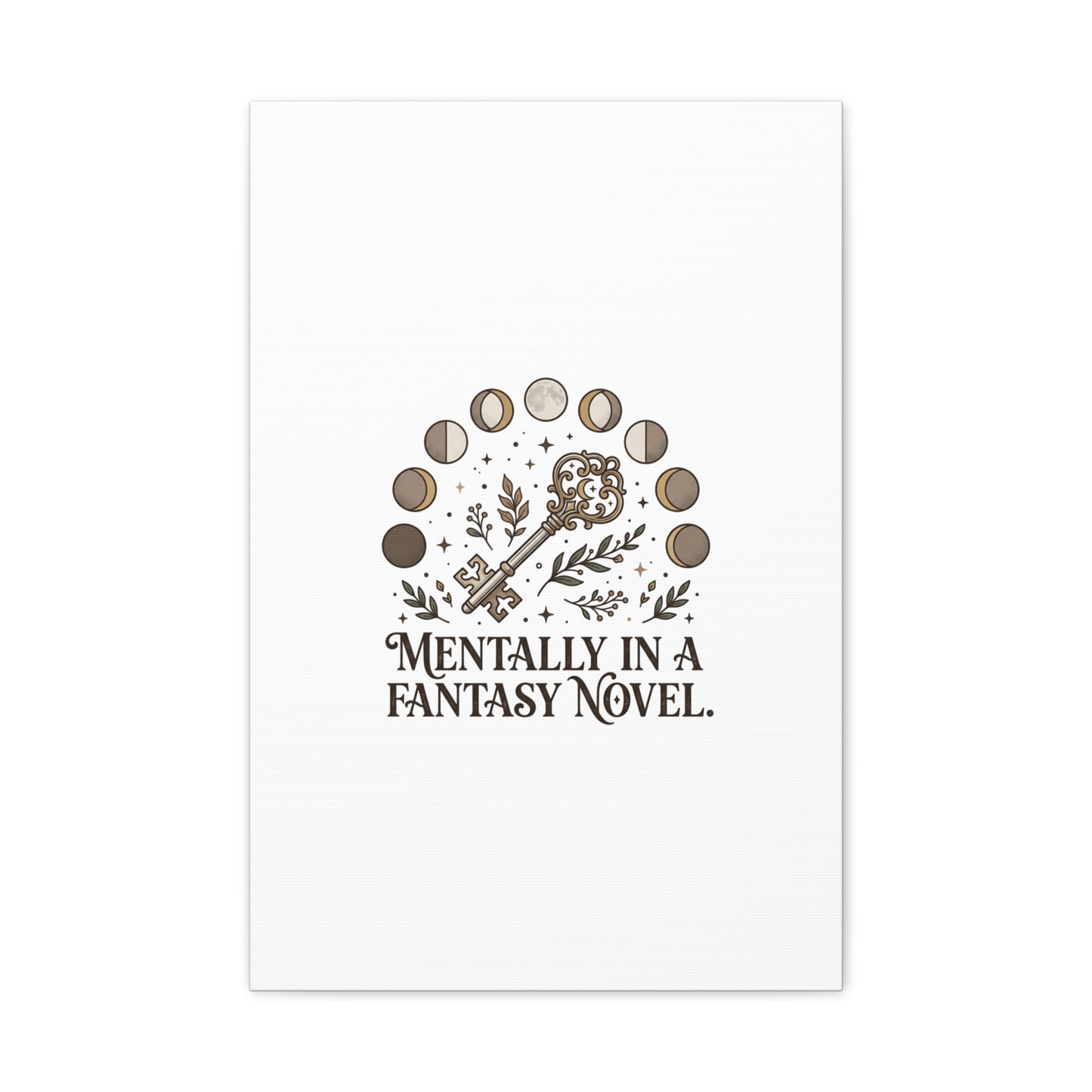 Mentally in a Fantasy Novel Canvas | Book Lover, Dark Academia Print