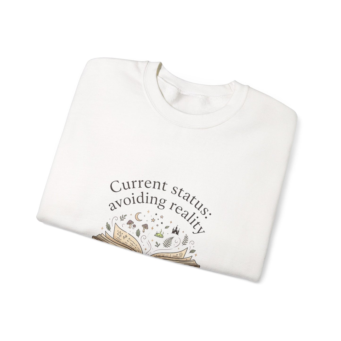 Current Status Avoiding Reality Sweatshirt | Book Lover, Cozy Reader