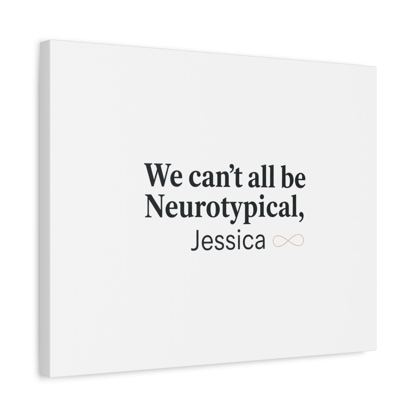 We Can't All Be Neurotypical Canvas | Neurodiversity, Autistic Pride