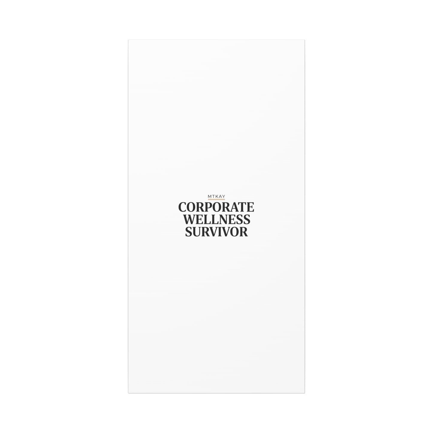 Corporate Wellness Survivor Canvas | cortisol shirt, stress meme, burnout humor