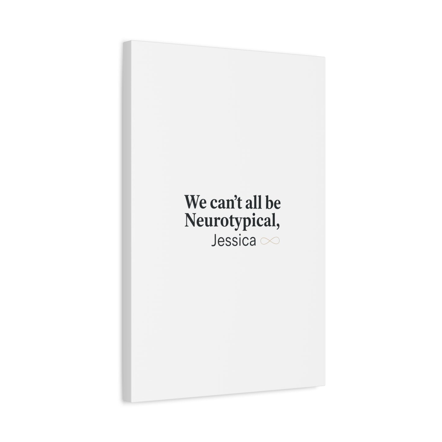 We Can't All Be Neurotypical Canvas | Neurodiversity, Autistic Pride