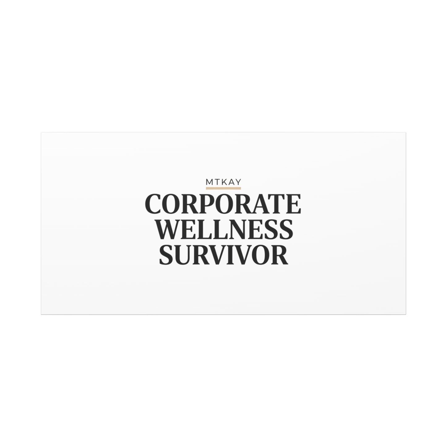 Corporate Wellness Survivor Canvas | cortisol shirt, stress meme, burnout humor