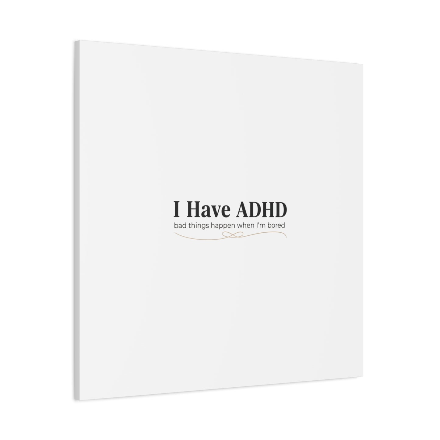 I Have ADHD canvas | Neurodiversity, ADHD acceptance, stim positive