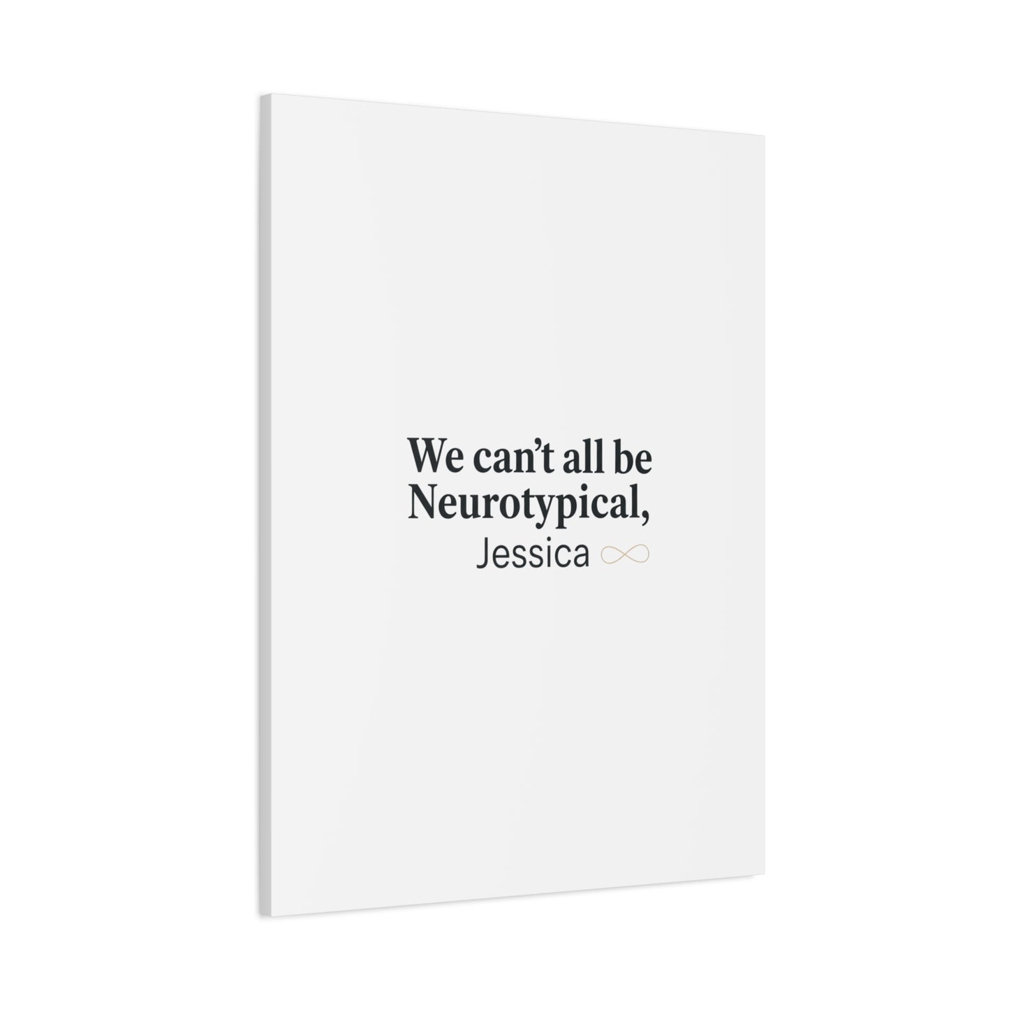 We Can't All Be Neurotypical Canvas | Neurodiversity, Autistic Pride