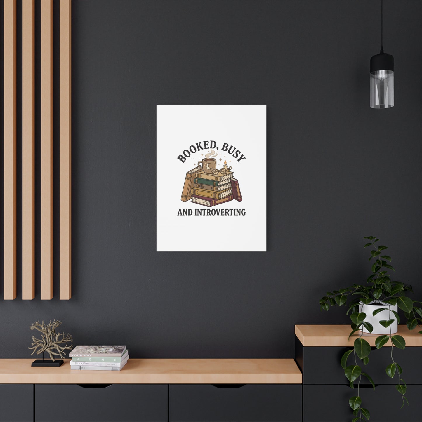 Booked, Busy and Introverting Canvas | Book Lover, Cozy Reader Decor