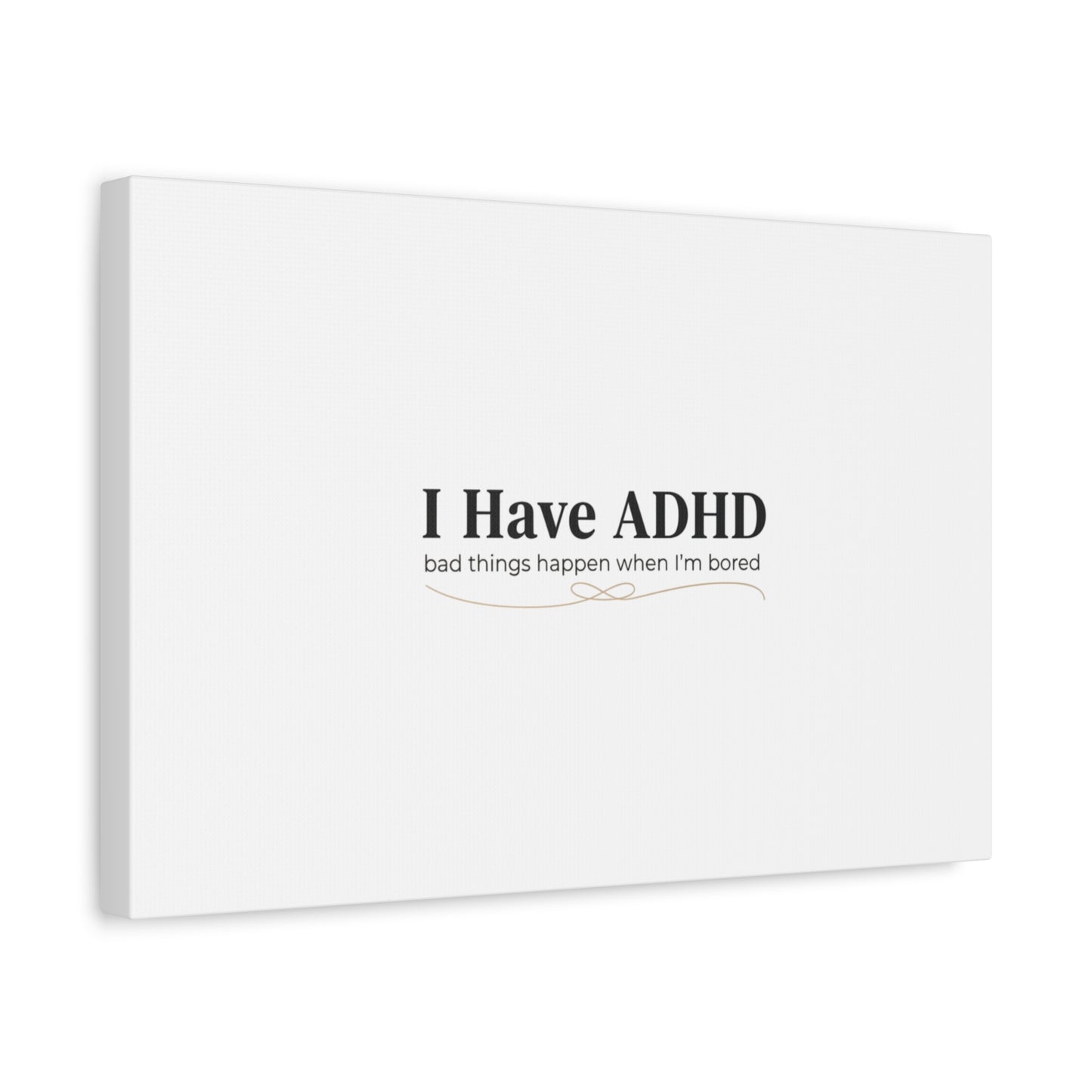 I Have ADHD canvas | Neurodiversity, ADHD acceptance, stim positive