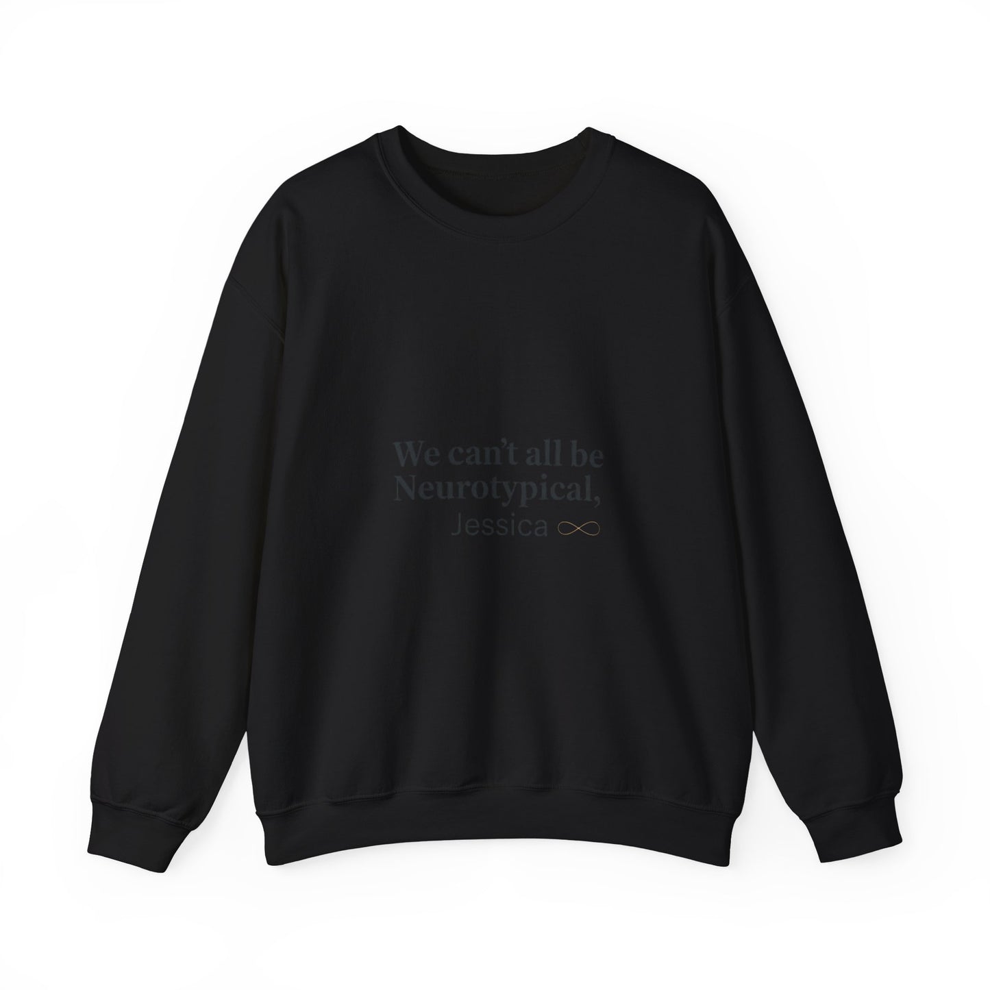We can't all be Neurotypical crewneck, neurodiversity, autistic pride