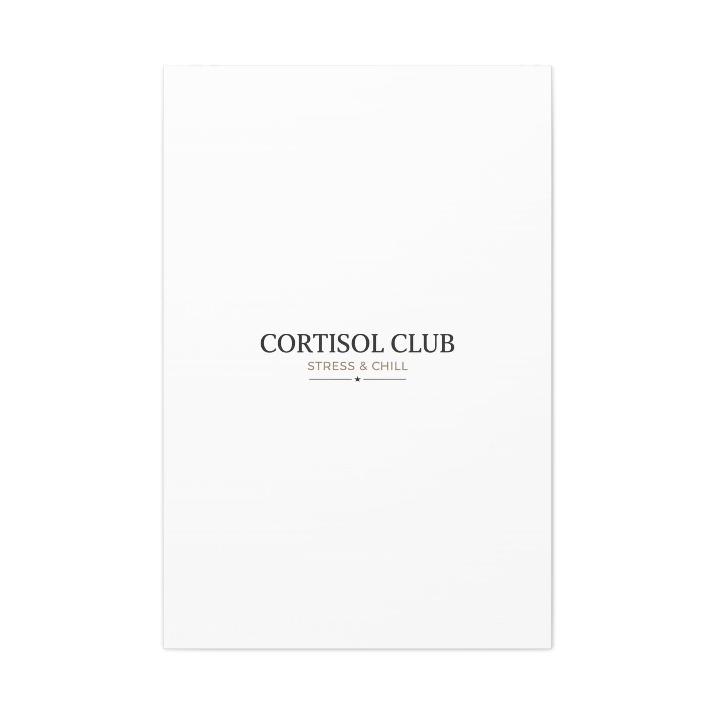 Cortisol Club Stress & Chill Canvas | stress meme, burnout humor
