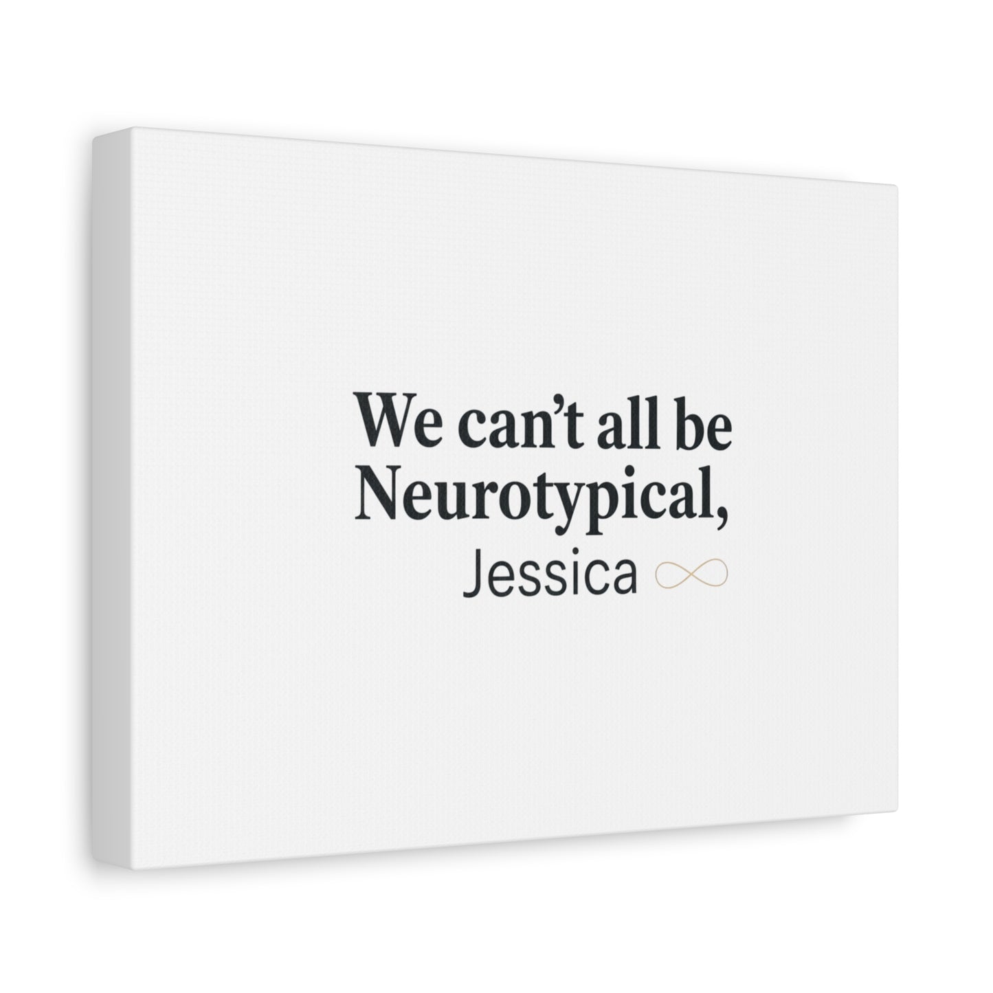 We Can't All Be Neurotypical Canvas | Neurodiversity, Autistic Pride