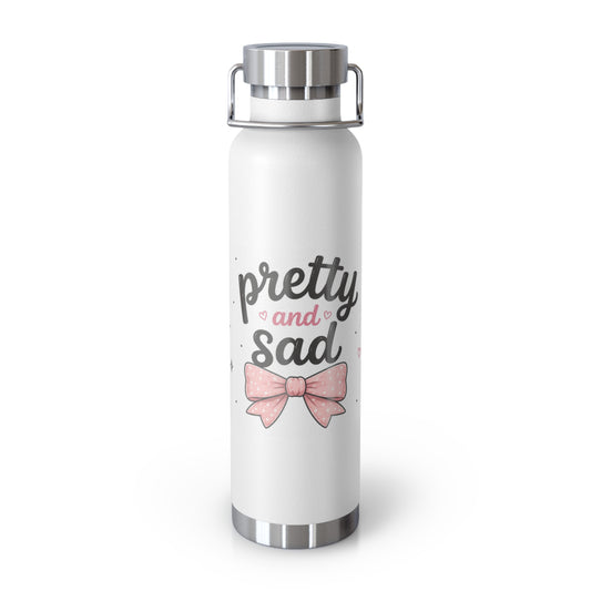 Pretty and Sad 22oz Insulated Water Bottle — Cute Pink Bow Stainless Vacuum Flask