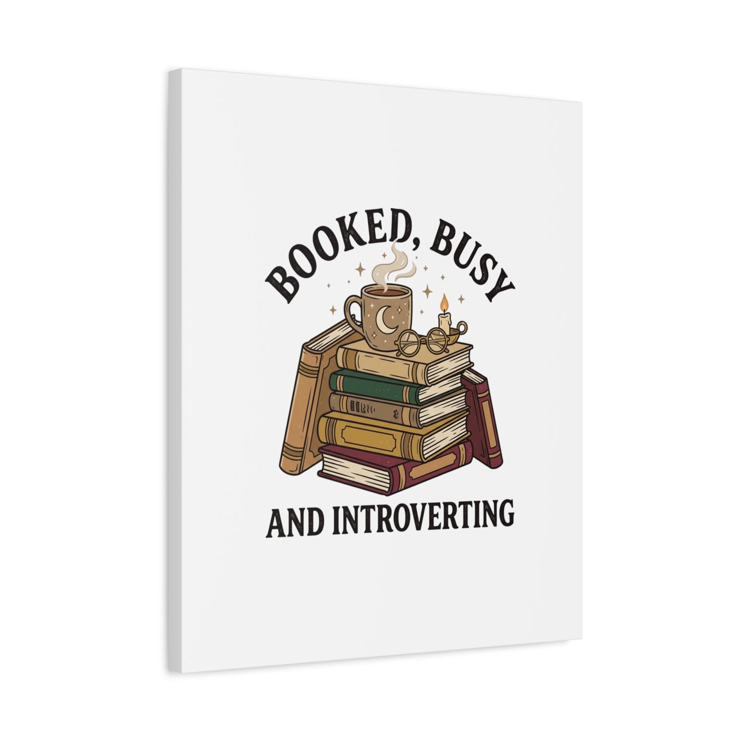 Booked, Busy and Introverting Canvas | Book Lover, Cozy Reader Decor