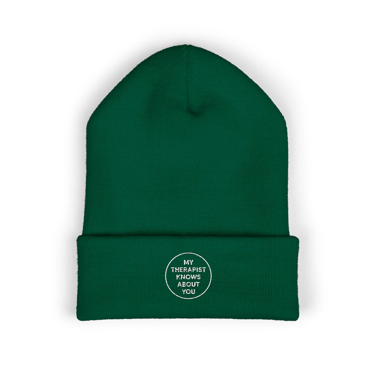Embroidered Cuffed Beanie — “My Therapist Knows About You” Minimal Knit Hat