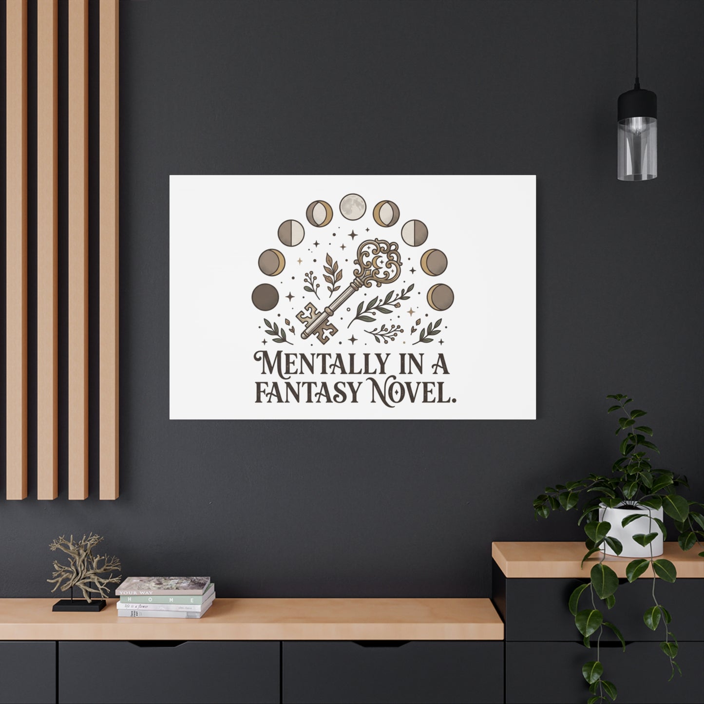 Mentally in a Fantasy Novel Canvas | Book Lover, Dark Academia Print