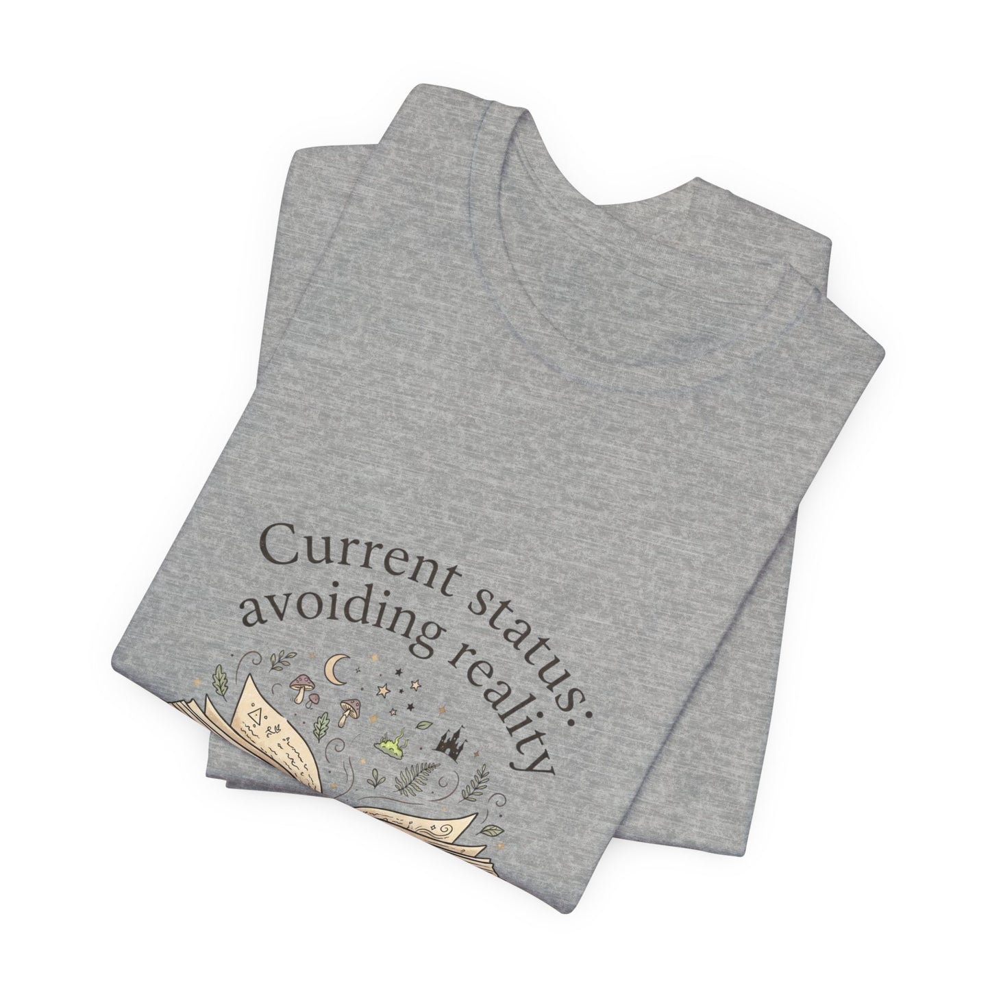 Current Status: Avoiding Reality Book Lover Shirt | Reading Tee, Cozy Bookish Aesthetic