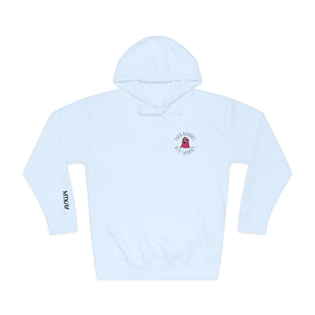 Even Baddies Get Saddies Hoodie 🌹
