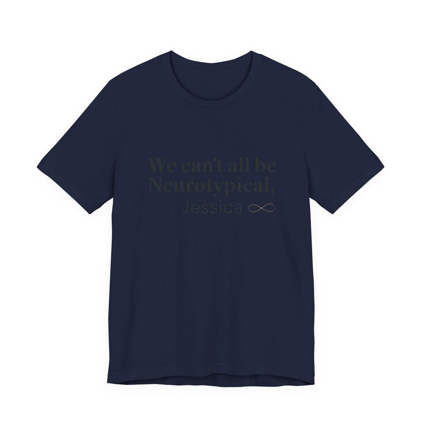 We Can't All Be Neurotypical T-Shirt | autistic pride, neurodiversity acceptance