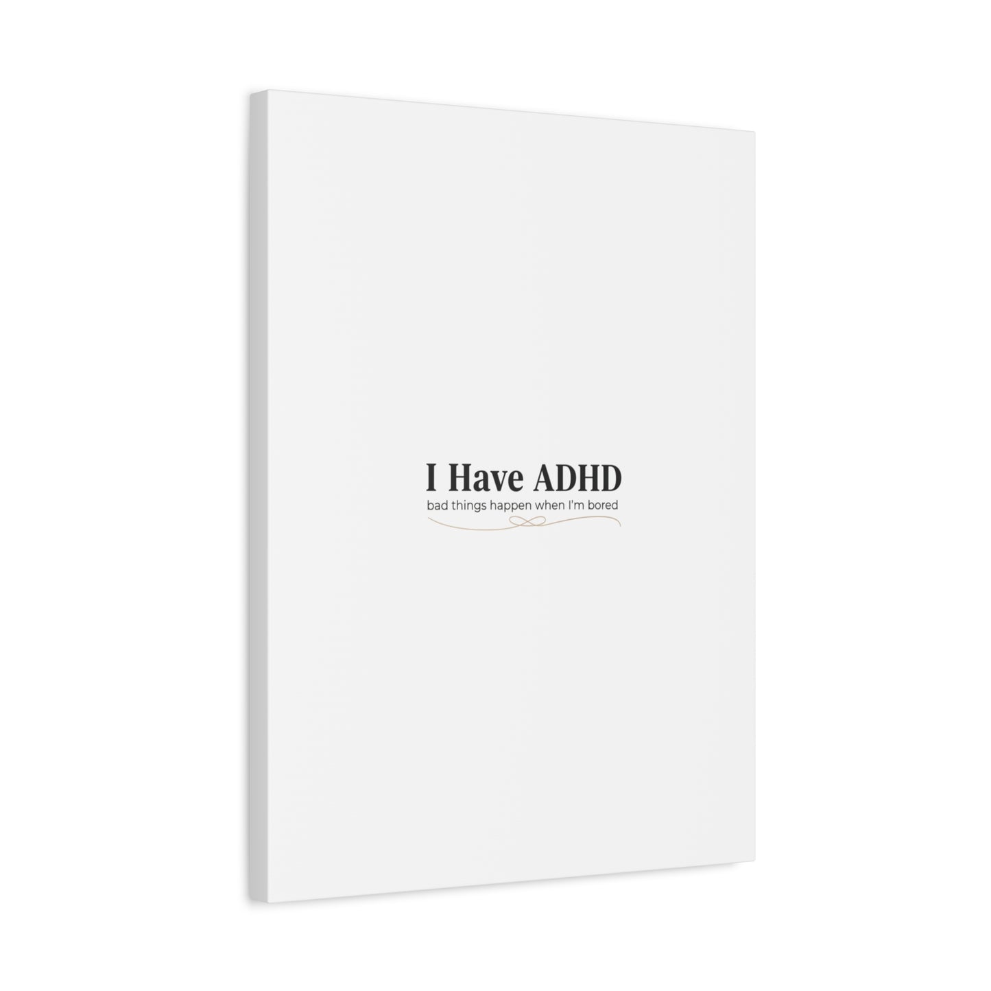 I Have ADHD canvas | Neurodiversity, ADHD acceptance, stim positive
