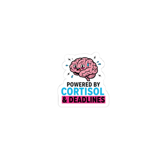 Powered by Cortisol Sticker | stress meme, burnout humor