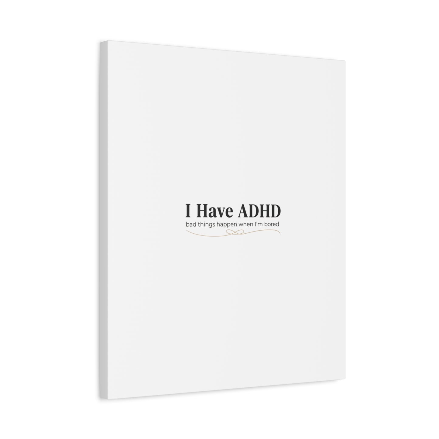 I Have ADHD canvas | Neurodiversity, ADHD acceptance, stim positive