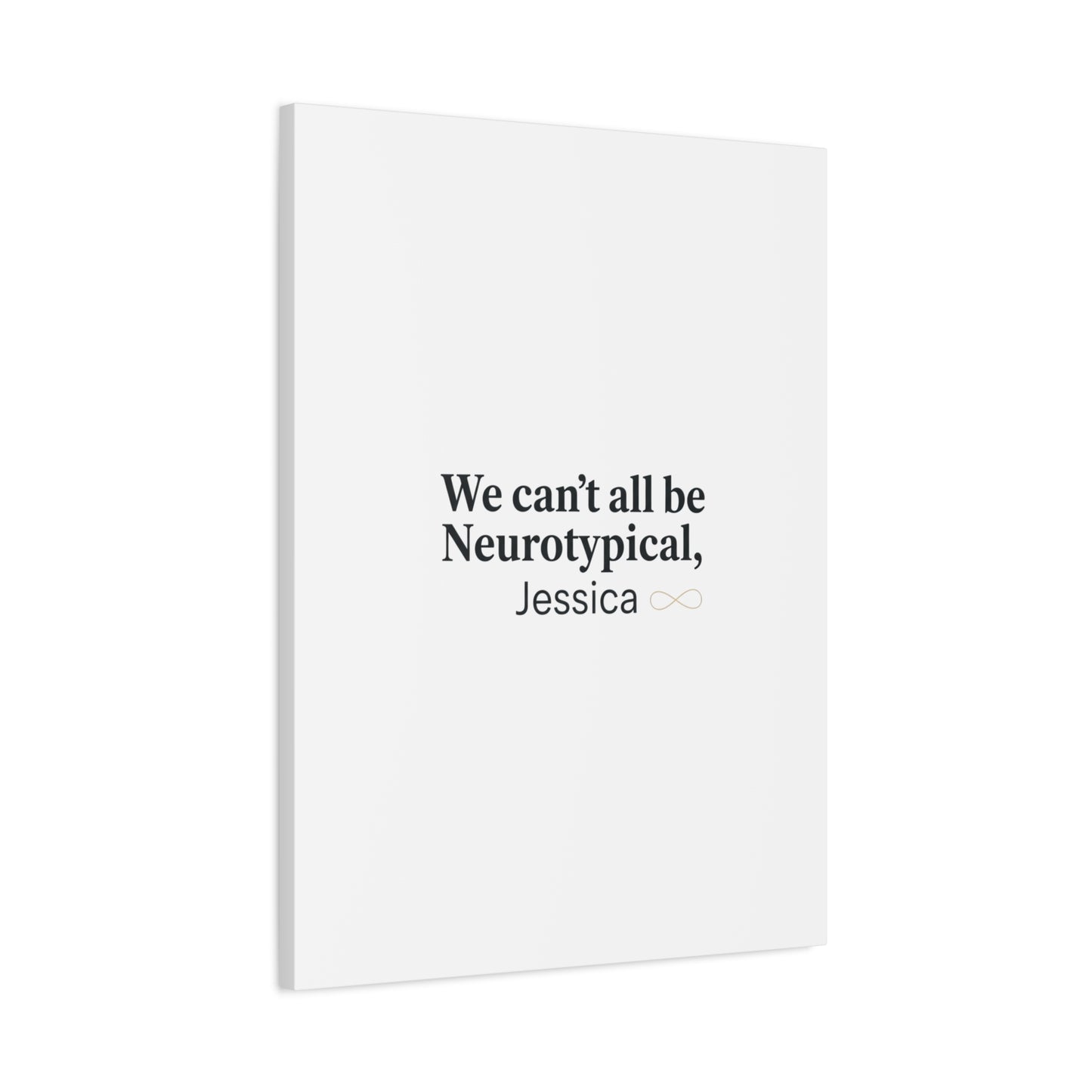 We Can't All Be Neurotypical Canvas | Neurodiversity, Autistic Pride