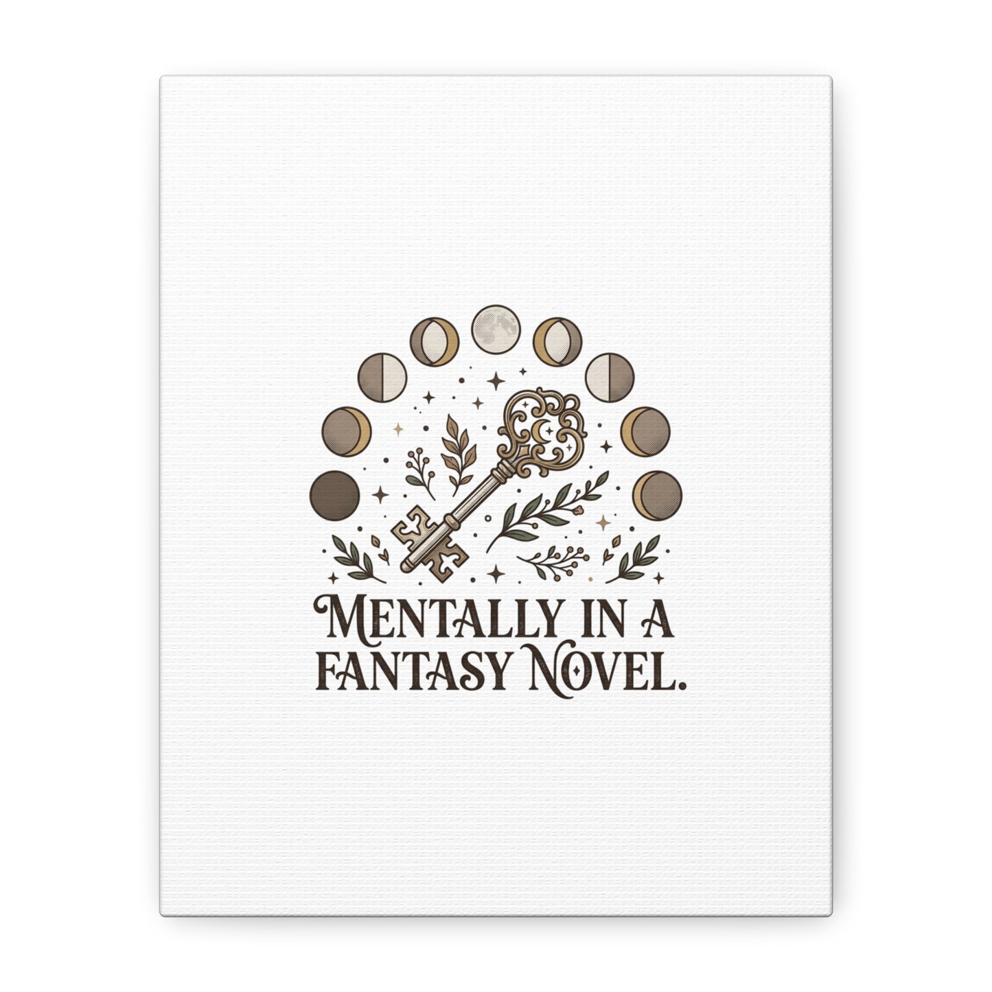 Mentally in a Fantasy Novel Canvas | Book Lover, Dark Academia Print