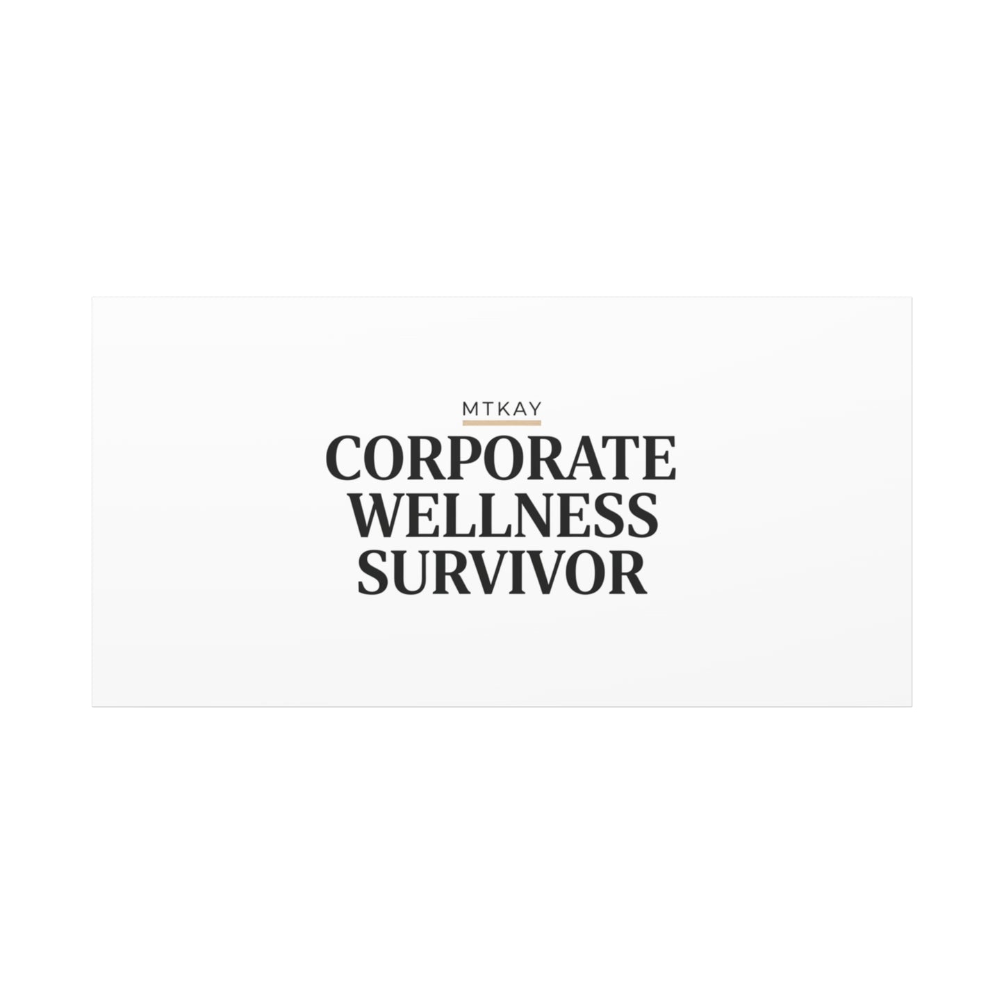 Corporate Wellness Survivor Canvas | cortisol shirt, stress meme, burnout humor