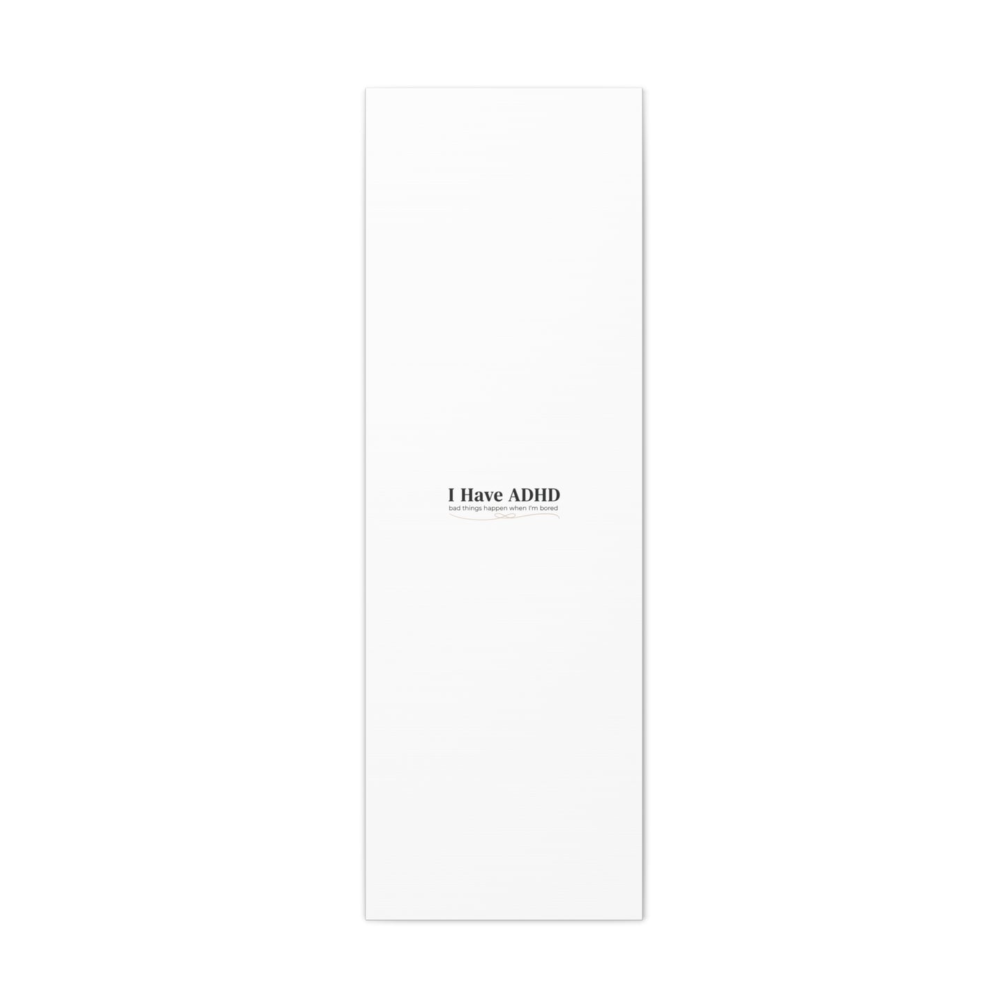I Have ADHD canvas | Neurodiversity, ADHD acceptance, stim positive